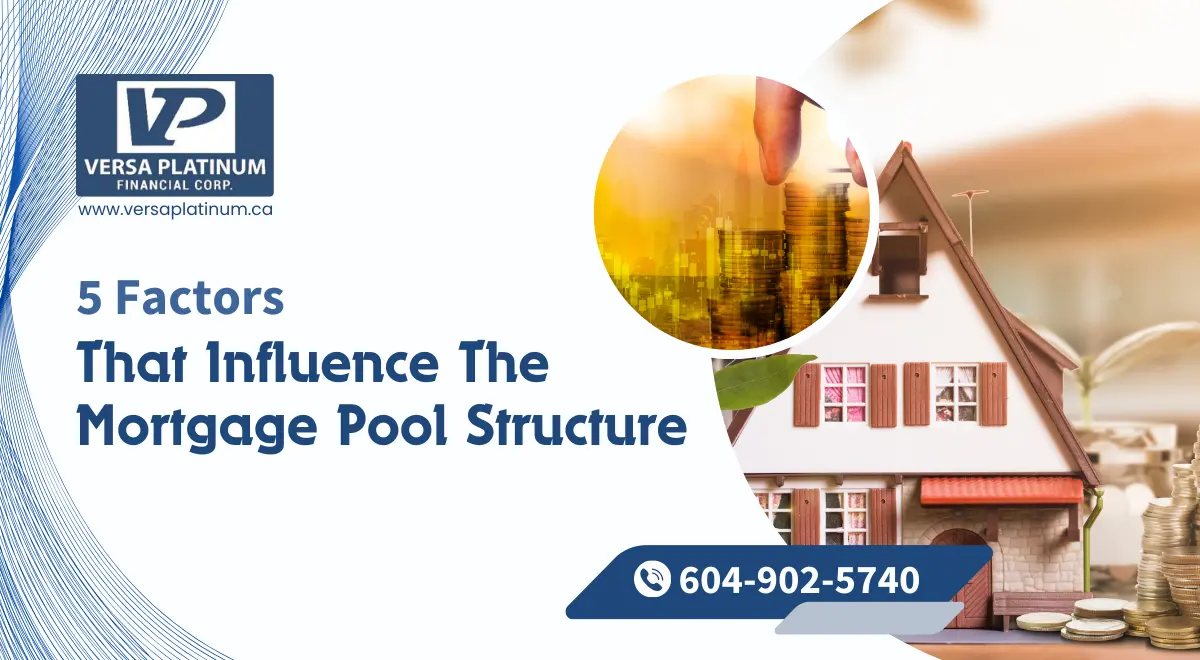 That Influence The Mortgage Pool Structure