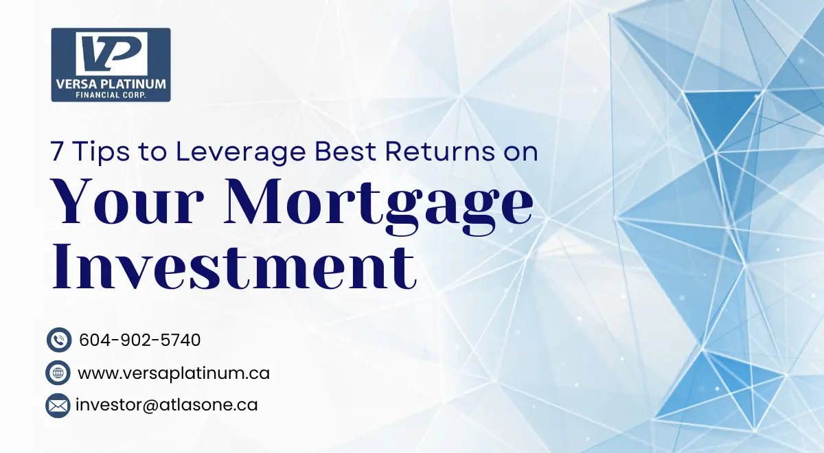 Tips to Leverage Best Returns on Your Mortgage Investment