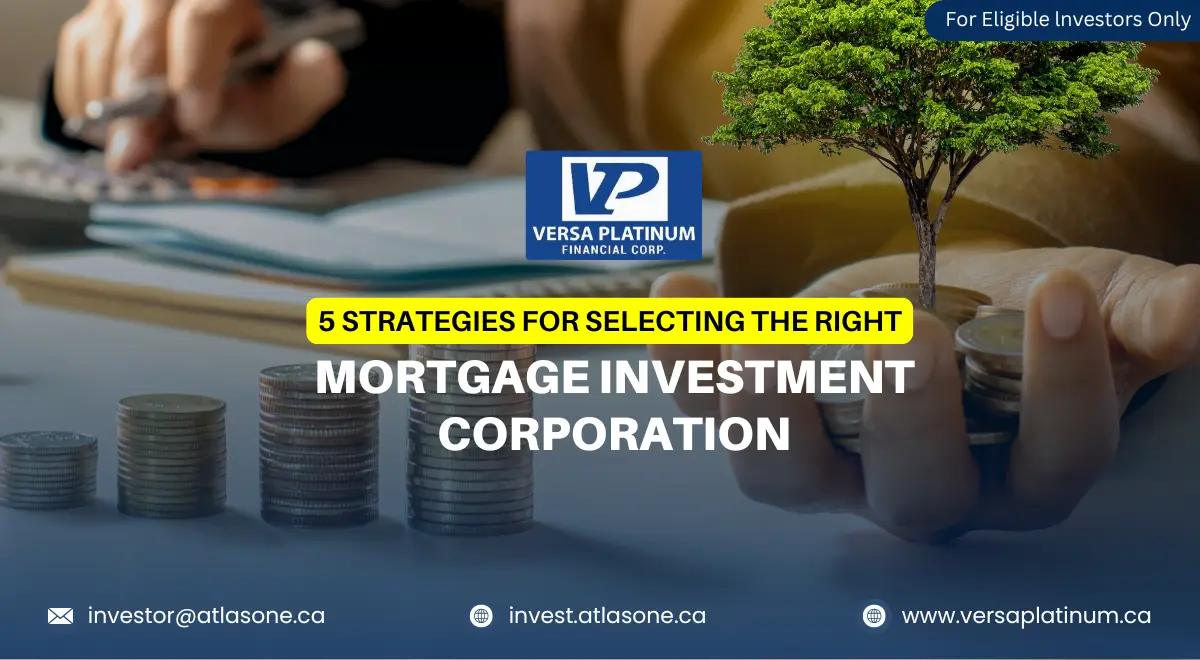 5 Strategies for Selecting the Right Mortgage Investment Corporation
