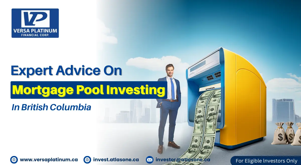 Expert Advice On Mortgage Pool Investing in British Columbia