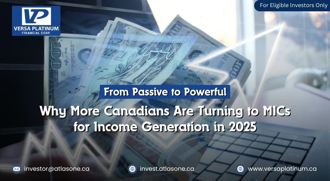 From Passive to Powerful Why More Canadians Are Turning to MICs for Income Generation in 2025