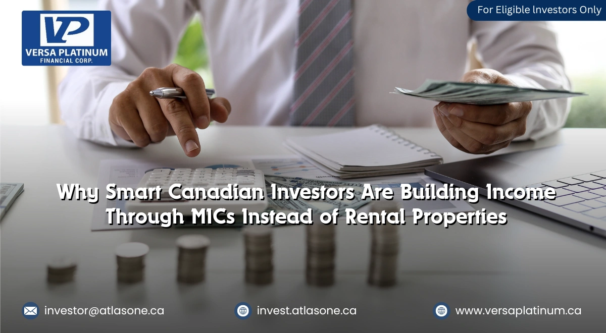 Why Smart Canadian Investors Are Building Income Through MICs Instead of Rental Properties